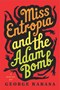 Miss Entropia and the Adam Bomb